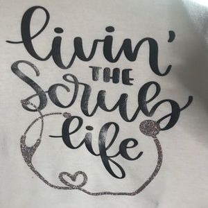 Living the Scrub life Tee